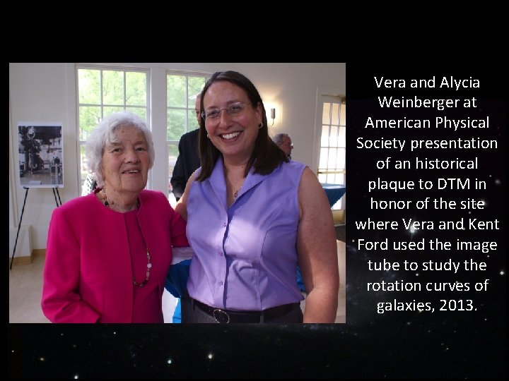 Vera and Alycia Weinberger at American Physical Society presentation of an historical plaque to