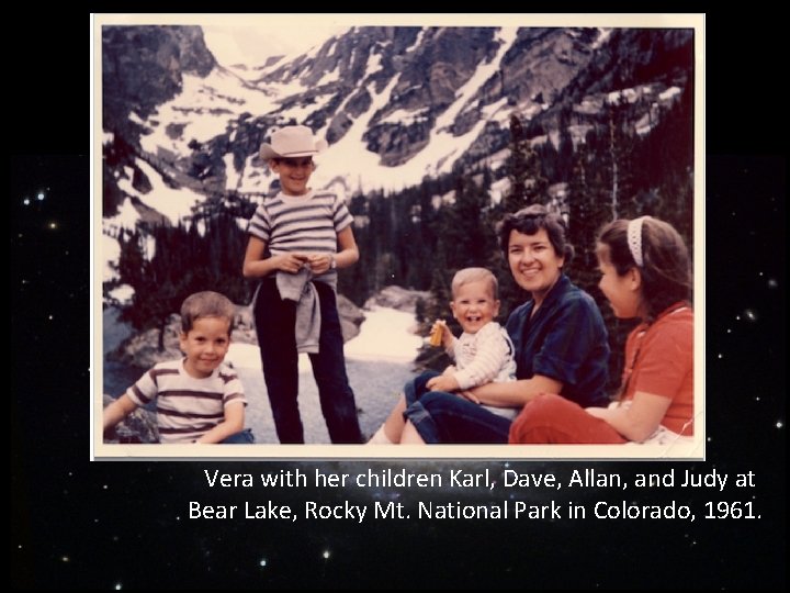 Vera with her children Karl, Dave, Allan, and Judy at Bear Lake, Rocky Mt.