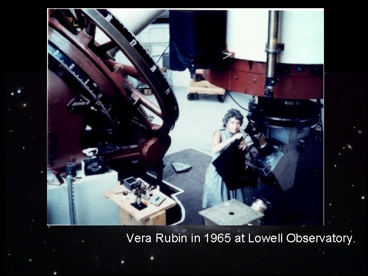 Vera Rubin in 1965 at Lowell Observatory. 