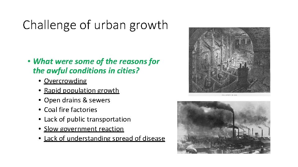 Challenge of urban growth • What were some of the reasons for the awful