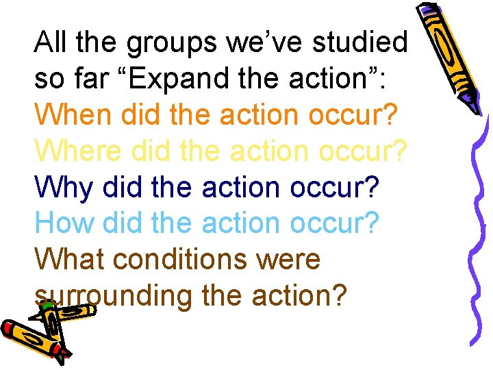 All the groups we’ve studied so far “Expand the action”: When did the action