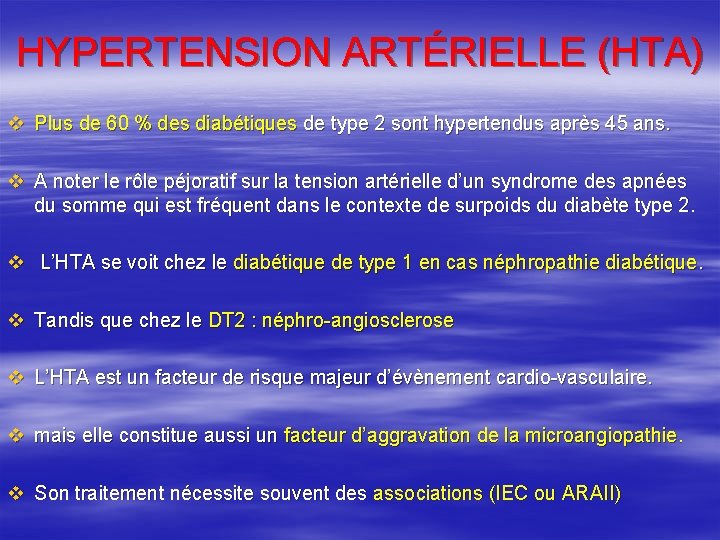 HYPERTENSION ARTÉRIELLE (HTA) v Plus de 60 % des diabétiques de type 2 sont