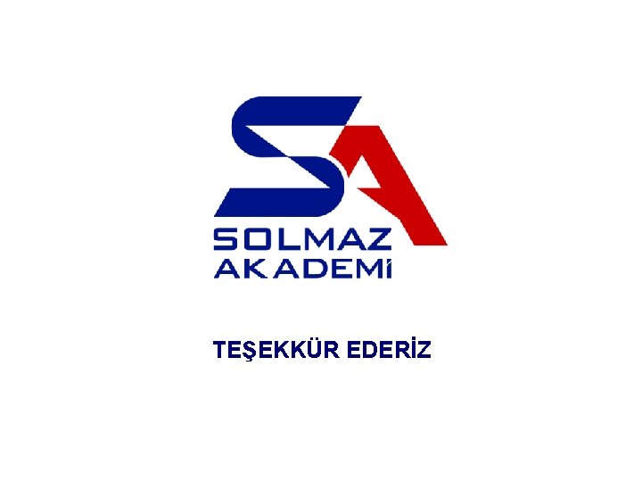 TEŞEKKÜR EDERİZ 