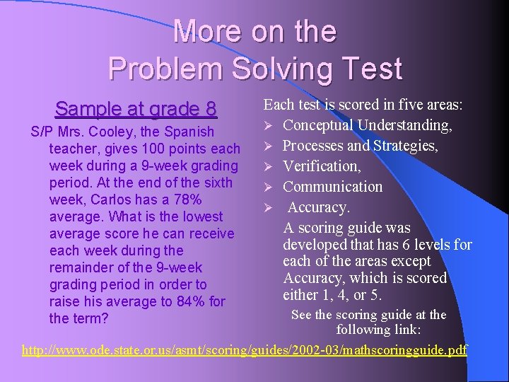 More on the Problem Solving Test Sample at grade 8 S/P Mrs. Cooley, the