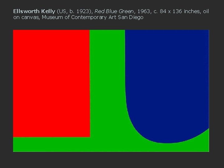 Ellsworth Kelly (US, b. 1923), Red Blue Green, 1963, c. 84 x 136 inches,