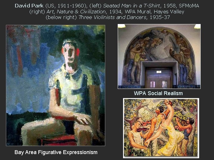 David Park (US, 1911 -1960), (left) Seated Man in a T-Shirt, 1958, SFMo. MA
