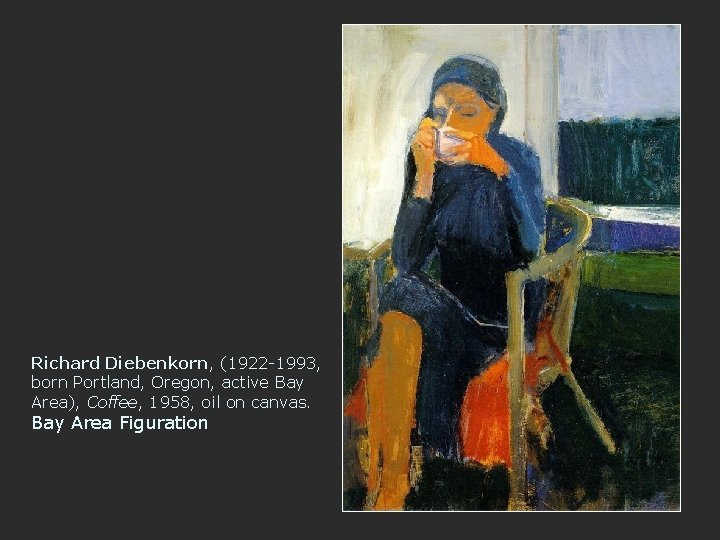 Richard Diebenkorn, (1922 -1993, born Portland, Oregon, active Bay Area), Coffee, 1958, oil on