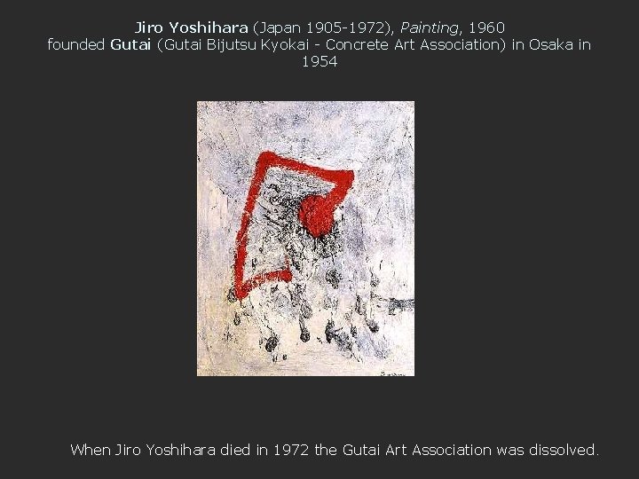 Jiro Yoshihara (Japan 1905 -1972), Painting, 1960 founded Gutai (Gutai Bijutsu Kyokai - Concrete