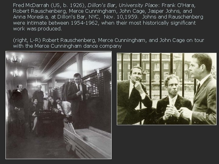 Fred Mc. Darrah (US, b. 1926), Dillon's Bar, University Place: Frank O'Hara, Robert Rauschenberg,