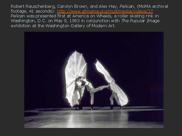 Robert Rauschenberg, Carolyn Brown, and Alex Hay, Pelican, (Mo. MA archival footage, 41 seconds):