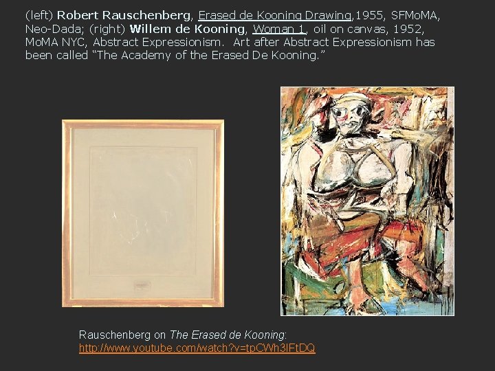 (left) Robert Rauschenberg, Erased de Kooning Drawing, 1955, SFMo. MA, Neo-Dada; (right) Willem de