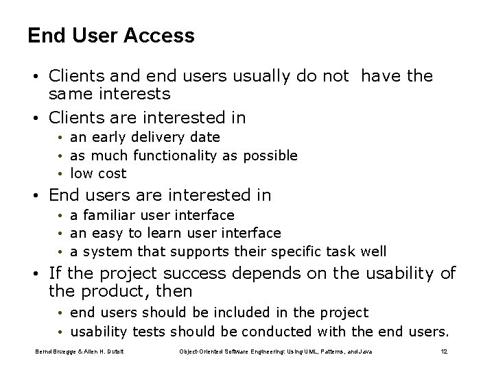 End User Access • Clients and end users usually do not have the same