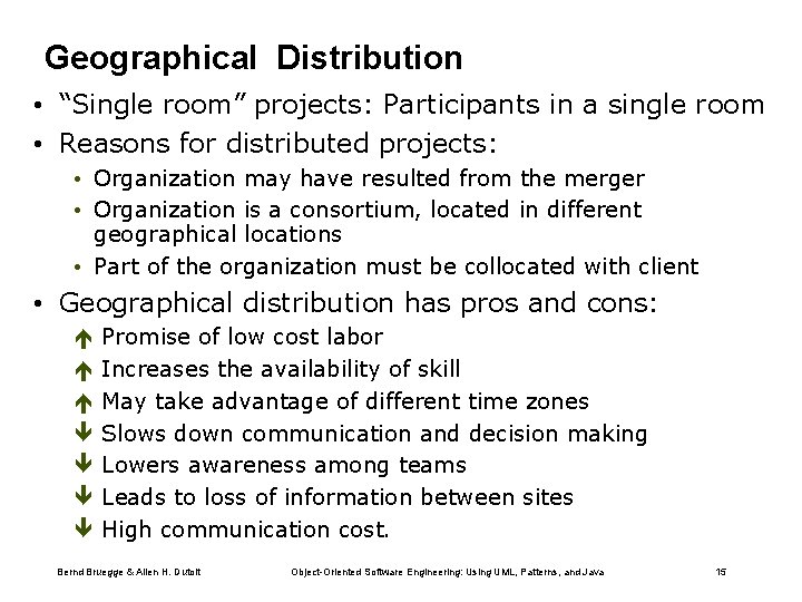 Geographical Distribution • “Single room” projects: Participants in a single room • Reasons for