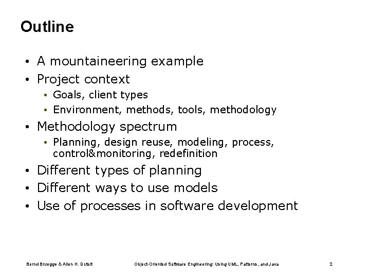 Outline • A mountaineering example • Project context • Goals, client types • Environment,
