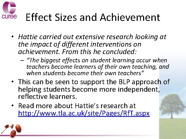 Effect Sizes and Achievement • Hattie carried out extensive research looking at the impact