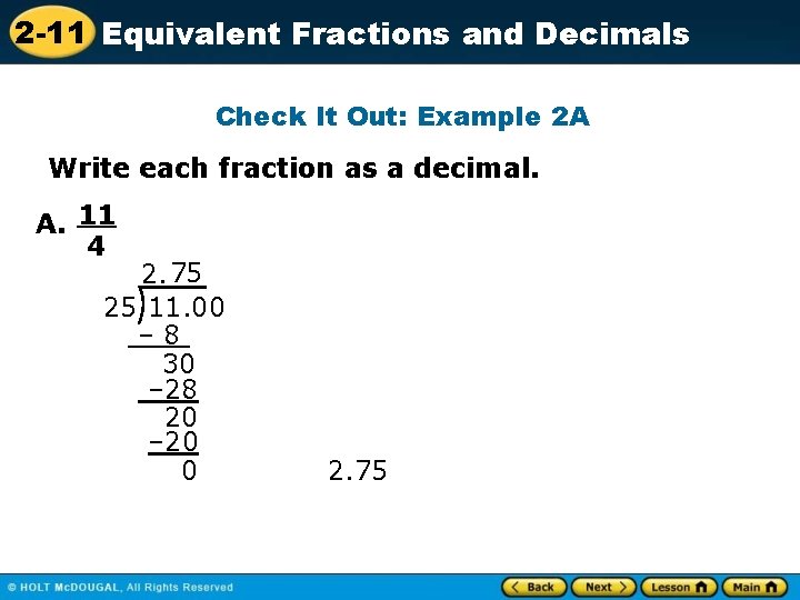 2 -11 Equivalent Fractions and Decimals Check It Out: Example 2 A Write each