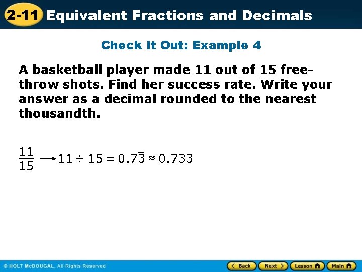 2 -11 Equivalent Fractions and Decimals Check It Out: Example 4 A basketball player