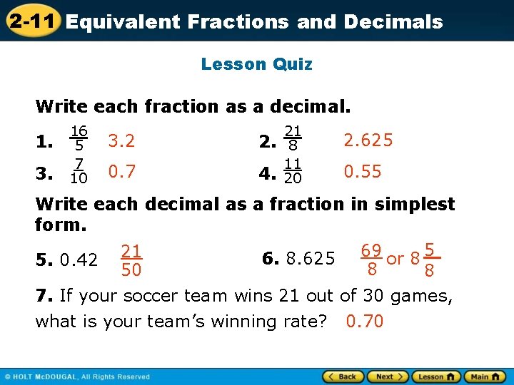 2 -11 Equivalent Fractions and Decimals Lesson Quiz Write each fraction as a decimal.