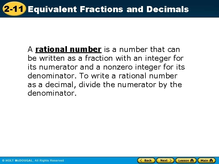 2 -11 Equivalent Fractions and Decimals A rational number is a number that can