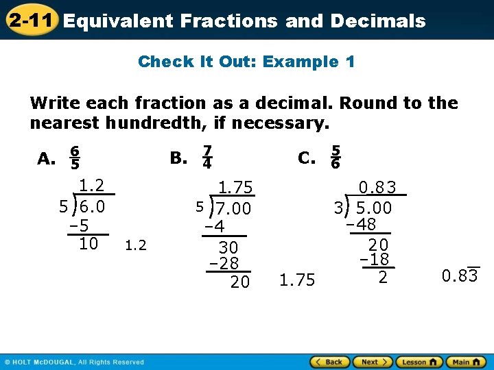2 -11 Equivalent Fractions and Decimals Check It Out: Example 1 Write each fraction