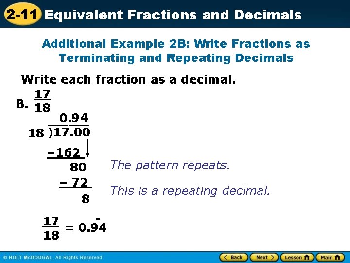 2 -11 Equivalent Fractions and Decimals Additional Example 2 B: Write Fractions as Terminating