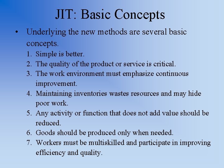JIT: Basic Concepts • Underlying the new methods are several basic concepts. 1. Simple