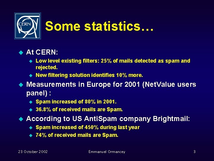 Some statistics… u At CERN: u u u Measurements in Europe for 2001 (Net.