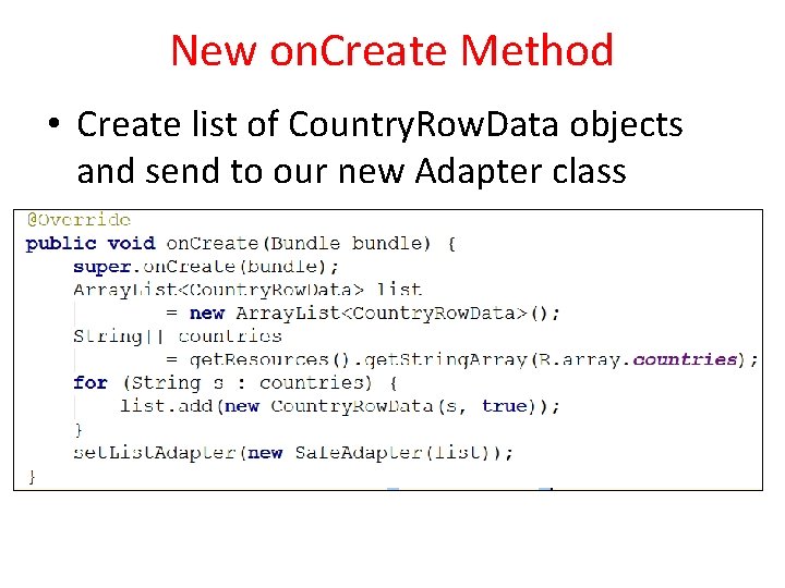 New on. Create Method • Create list of Country. Row. Data objects and send