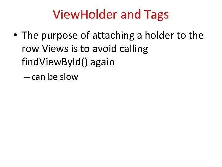 View. Holder and Tags • The purpose of attaching a holder to the row