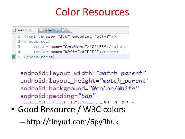 Color Resources • Good Resource / W 3 C colors – http: //tinyurl. com/6