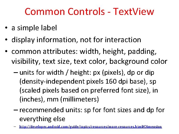 Common Controls - Text. View • a simple label • display information, not for