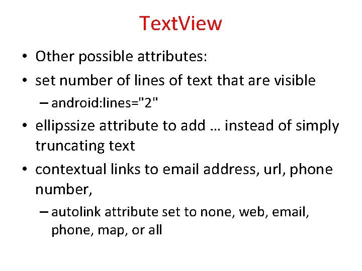 Text. View • Other possible attributes: • set number of lines of text that