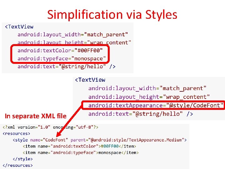 Simplification via Styles In separate XML file 