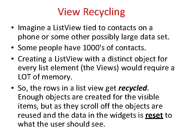 View Recycling • Imagine a List. View tied to contacts on a phone or