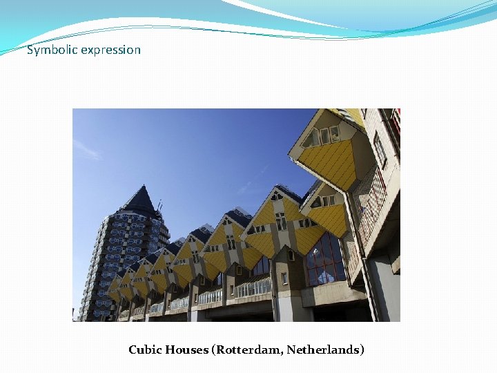 Symbolic expression Cubic Houses (Rotterdam, Netherlands) 