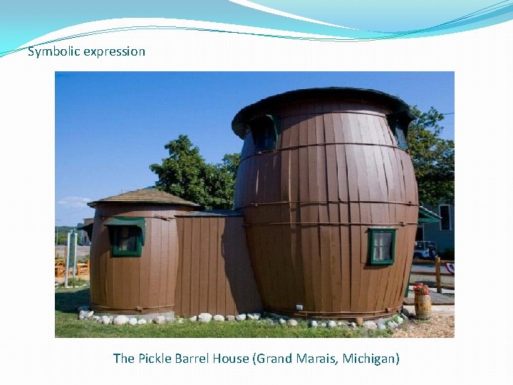 Symbolic expression The Pickle Barrel House (Grand Marais, Michigan) 