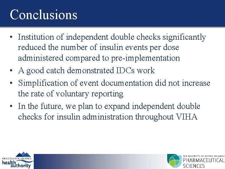 Conclusions • Institution of independent double checks significantly reduced the number of insulin events