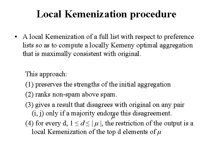 Local Kemenization procedure • A local Kemenization of a full list with respect to