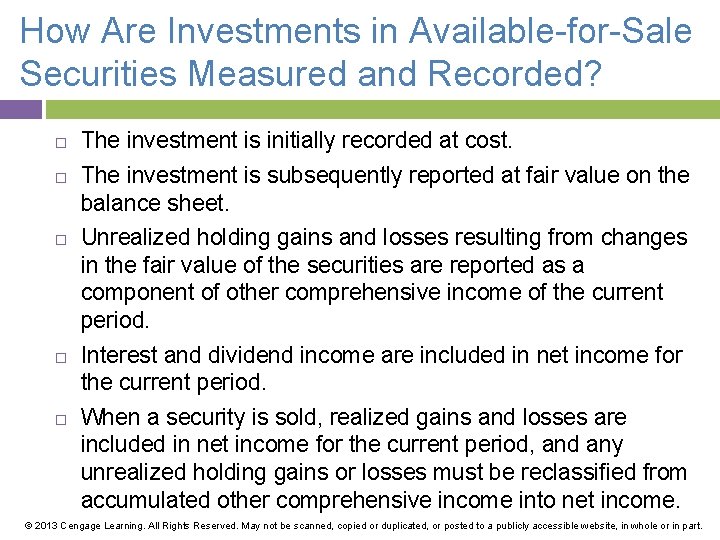 How Are Investments in Available-for-Sale Securities Measured and Recorded? The investment is initially recorded