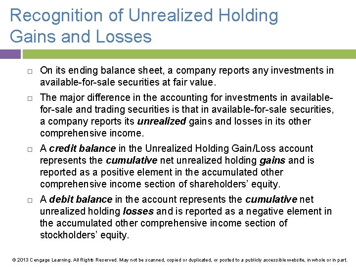 Recognition of Unrealized Holding Gains and Losses On its ending balance sheet, a company