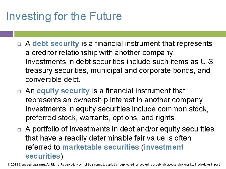 Investing for the Future A debt security is a financial instrument that represents a