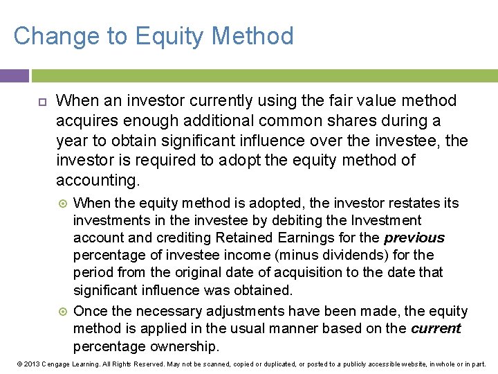 Change to Equity Method When an investor currently using the fair value method acquires