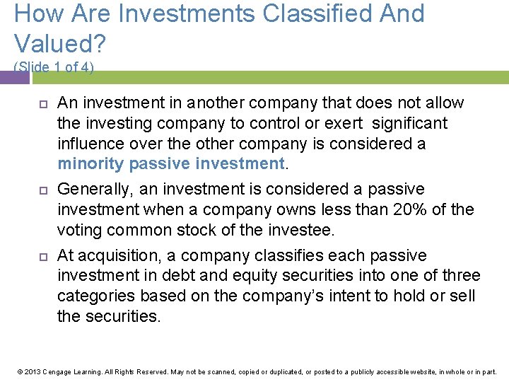 How Are Investments Classified And Valued? (Slide 1 of 4) An investment in another