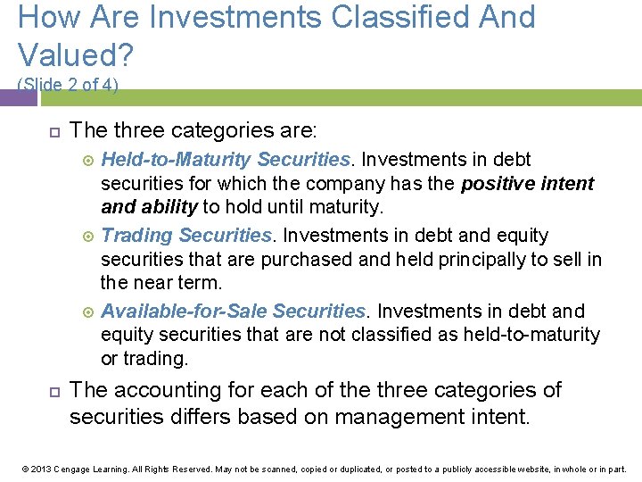 How Are Investments Classified And Valued? (Slide 2 of 4) The three categories are: