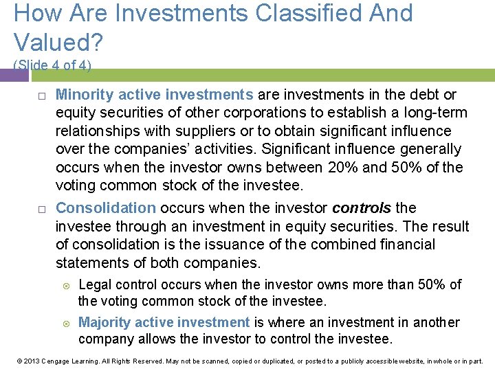 How Are Investments Classified And Valued? (Slide 4 of 4) Minority active investments are