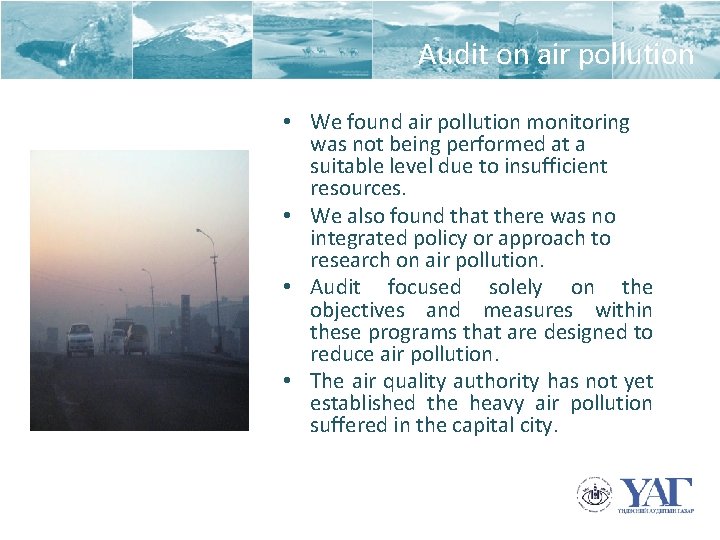 Audit on air pollution • We found air pollution monitoring was not being performed