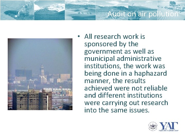 Audit on air pollution • All research work is sponsored by the government as