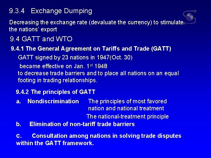 9. 3. 4 Exchange Dumping Decreasing the exchange rate (devaluate the currency) to stimulate