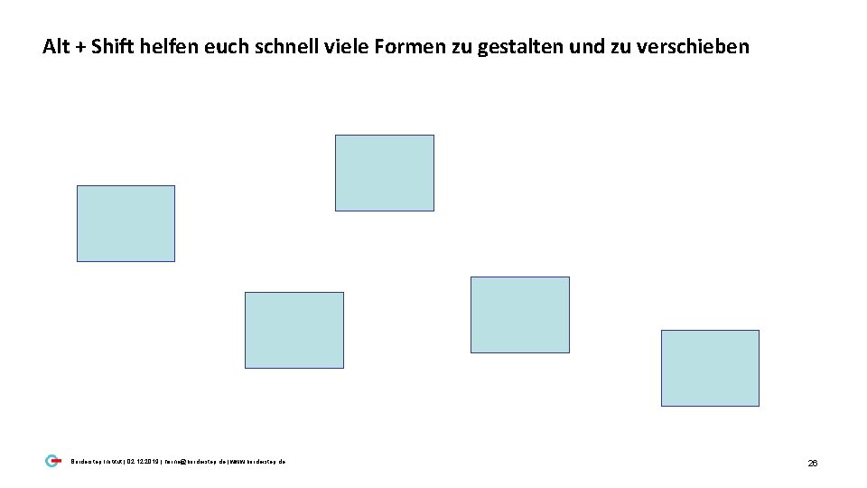 Alt + Shift helfen euch schnell viele Formen zu gestalten und zu verschieben Borderstep