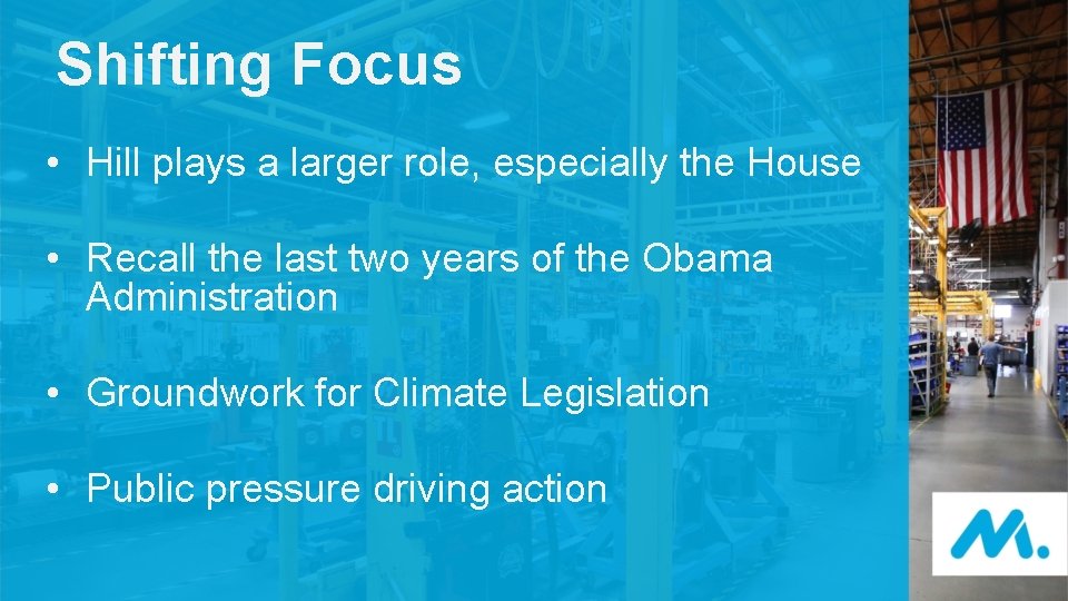 Shifting Focus • Hill plays a larger role, especially the House • Recall the